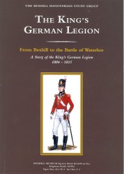The King's German Legion - From Bexhill to the Battle of Waterloo